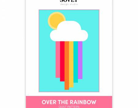 Over the Rainbow Quilt Pattern - Happy Little Quilt Shop