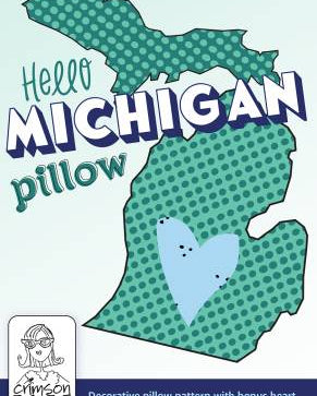 Hello Michigan Pillow Pattern - Happy Little Quilt Shop