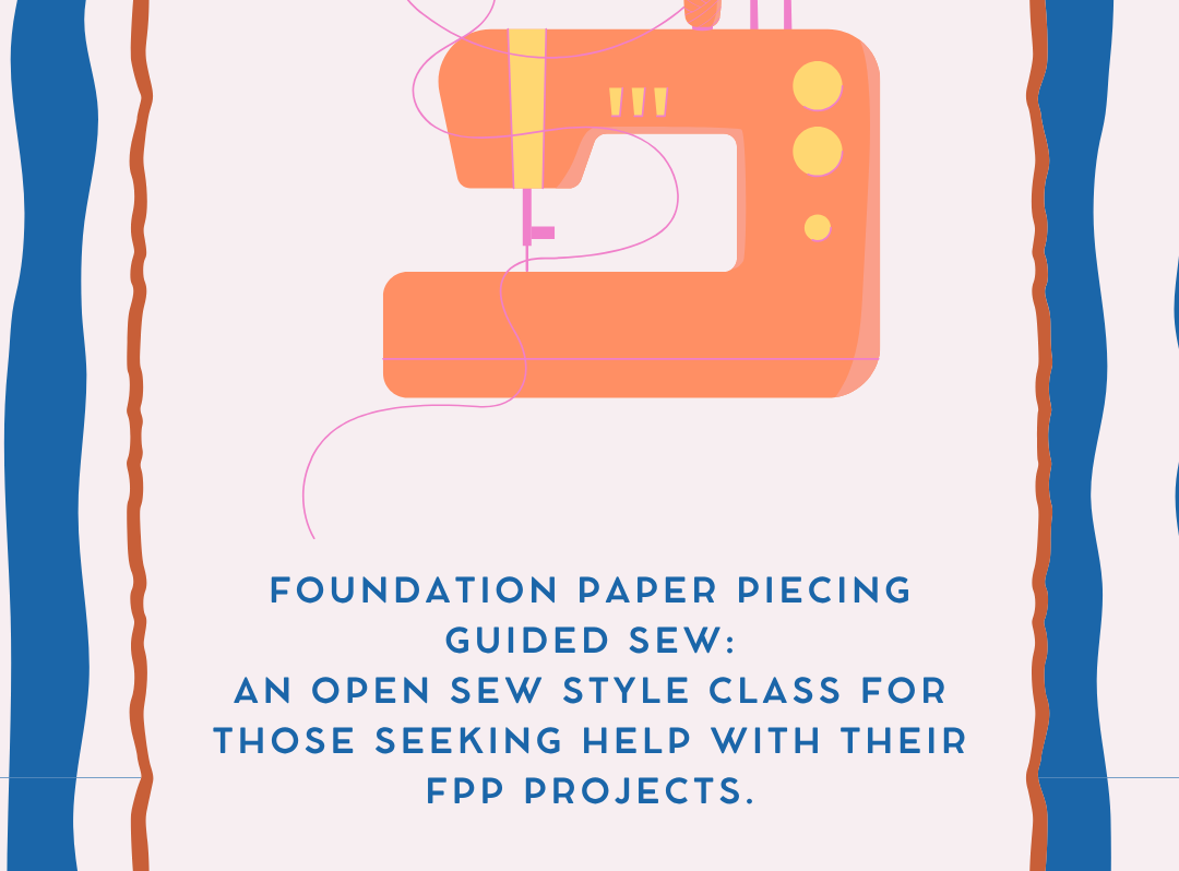 Foundation Paper Piecing Guided Sew with Leta and Kirsten - September 10th