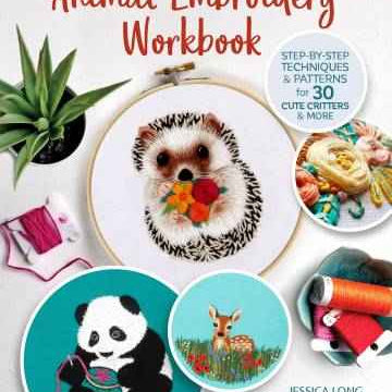 Animal Embroidery Workbook - Step By Step Techniques and Patterns