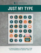 Just My Type Quilt Pattern - Happy Little Quilt Shop