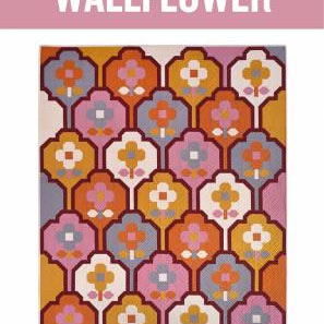 Wallflower Quilt Pattern- Pen and Paper Patterns - Happy Little Quilt Shop