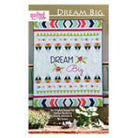Dream Big - Happy Little Quilt Shop