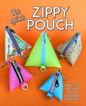 The Quick Zippy Pouch Pattern - Happy Little Quilt Shop