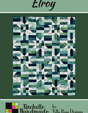 Elroy Quilt Pattern by Villa Rosa Designs - Happy Little Quilt Shop