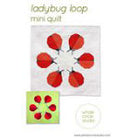 Ladybug Loop Quilt Pattern - Happy Little Quilt Shop