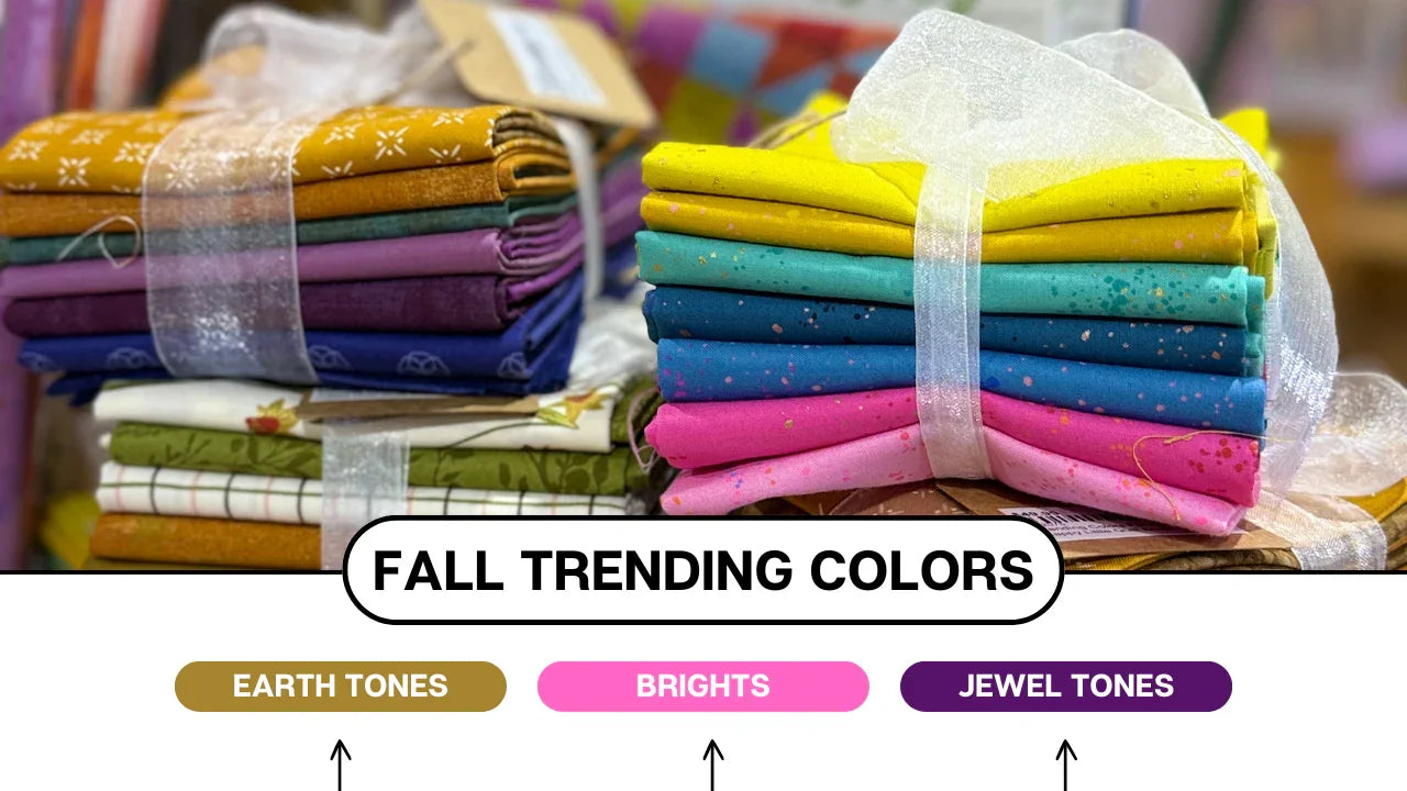 Trending Fall 2025 Quilting Fabrics: Earth Tones, Brights & Jewel Tones - Happy Little Quilt Shop