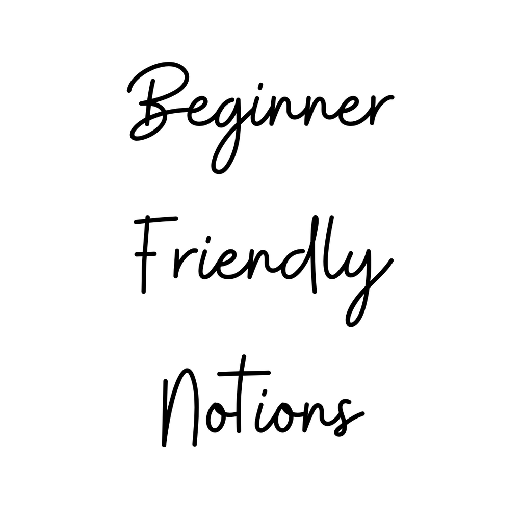Beginner Friendly Notions