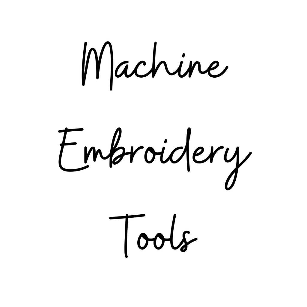 Machine Embroidery Tools