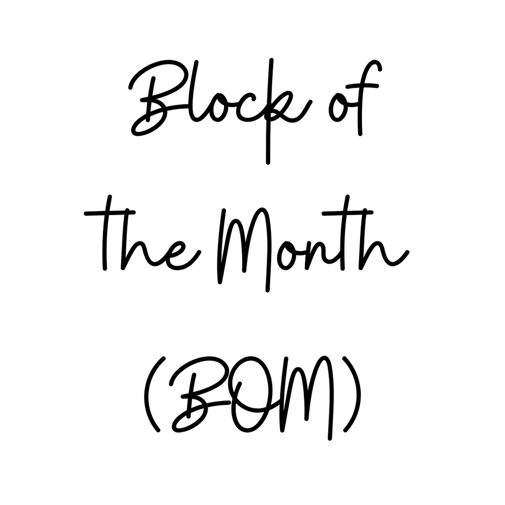 Block of the Month (BOM)