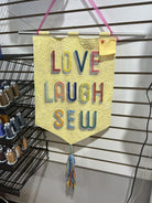 Love Laugh Sew Wall Hanging - Happy Little Quilt Shop