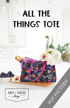 All The Things Tote by Knot + Thread Designs - Happy Little Quilt Shop