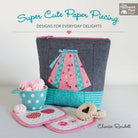 Super Cute Paper Piecing Book - Happy Little Quilt Shop