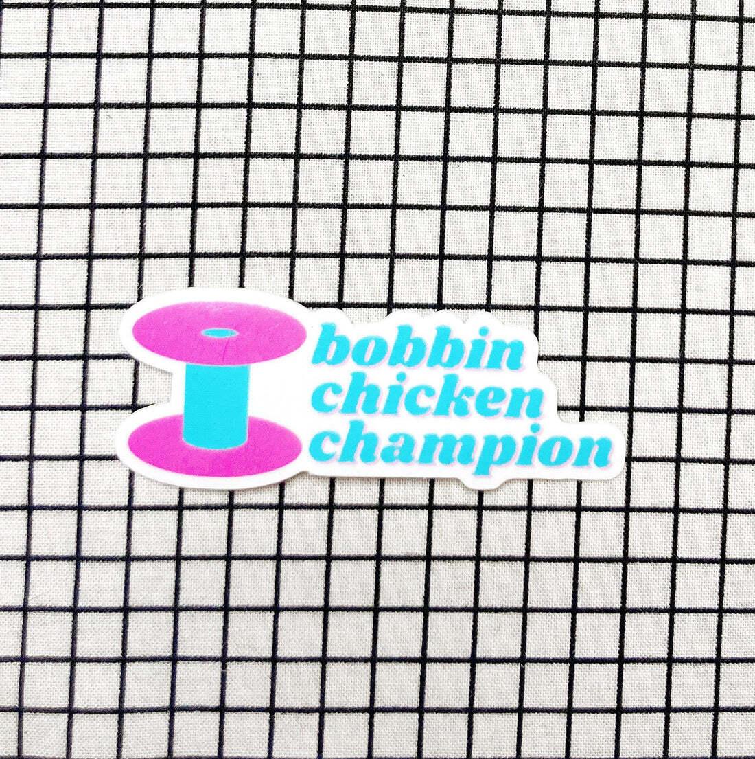 Bobbin Chicken Champion Sticker - Happy Little Quilt Shop