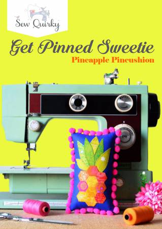 Get Pinned Sweetie - Happy Little Quilt Shop