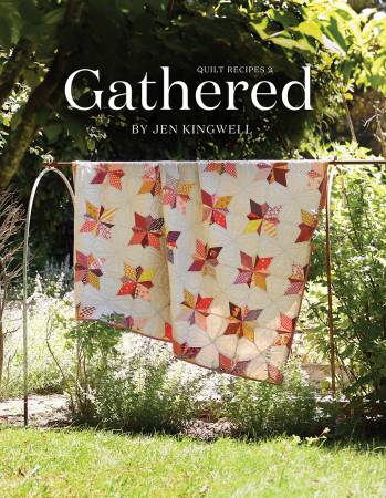 Gathered - Quilt Recipes 2 Book by Jen Kingwell - Happy Little Quilt Shop