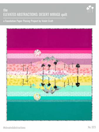 Elevated Abstractions Desert Mirage Quilt - Happy Little Quilt Shop